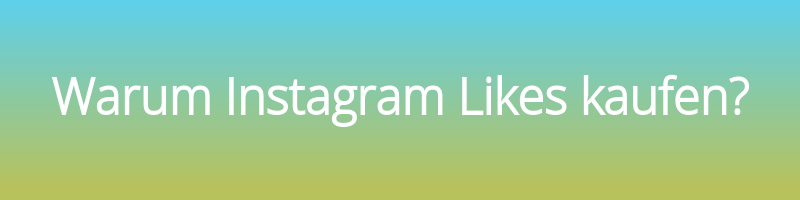 Why buy Insta likes?