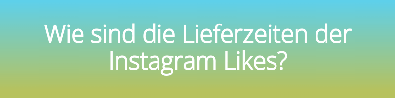 What are the delivery times for Instagram likes?